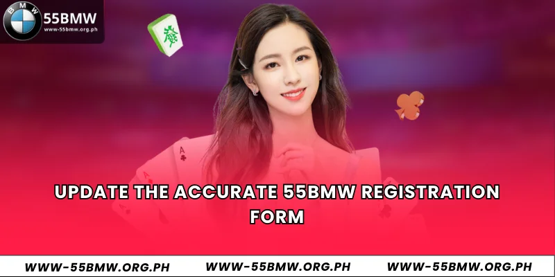 Update the accurate 55BMW registration form