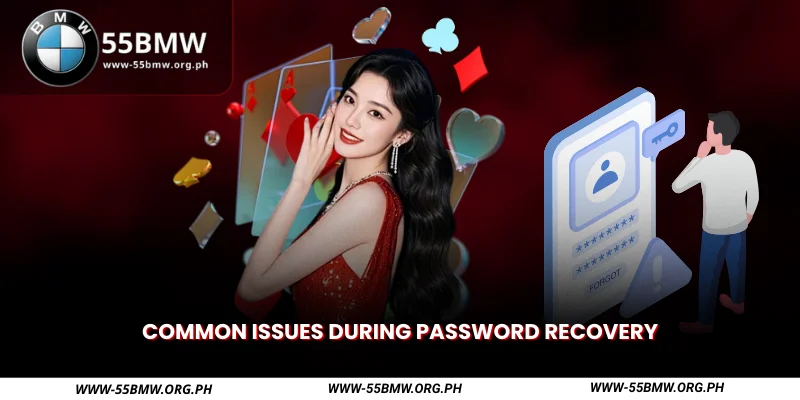 common issues during password recovery