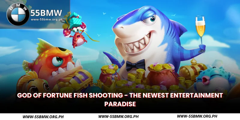 god of fortune fish shooting