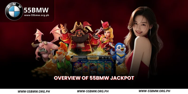 Overview of 55BMW Jackpot