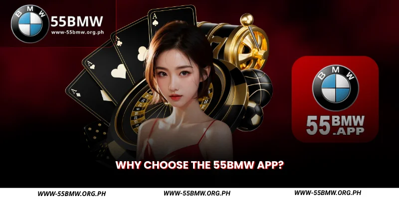 why choose the 55bmw app